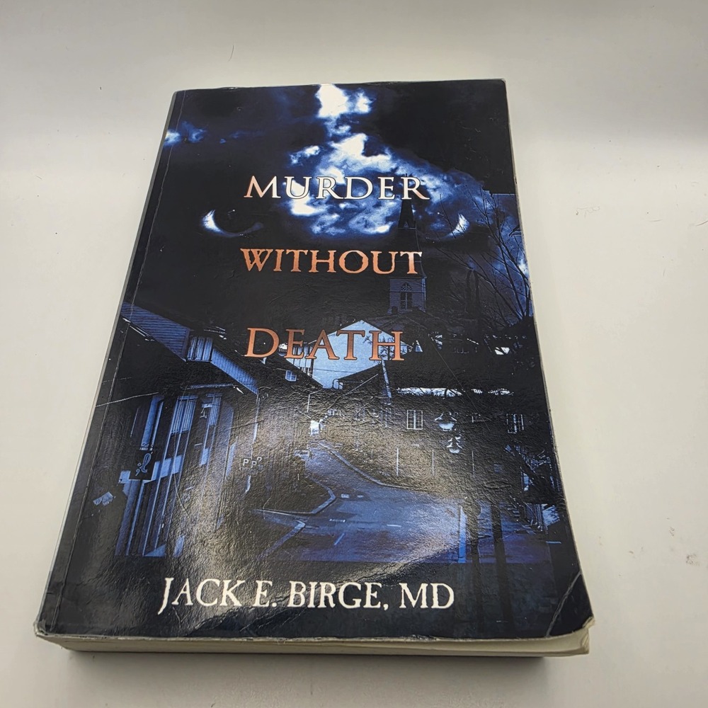 Murder Without Death by Birge, Jack E. MD 9781434302601